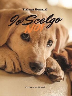 cover image of Io Scelgo Noi